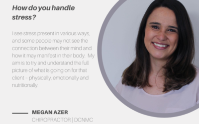 Insight into Stress with Chiropractor Megan Azer