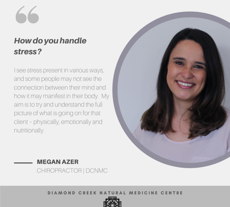 Insight into Stress with Chiropractor Megan Azer